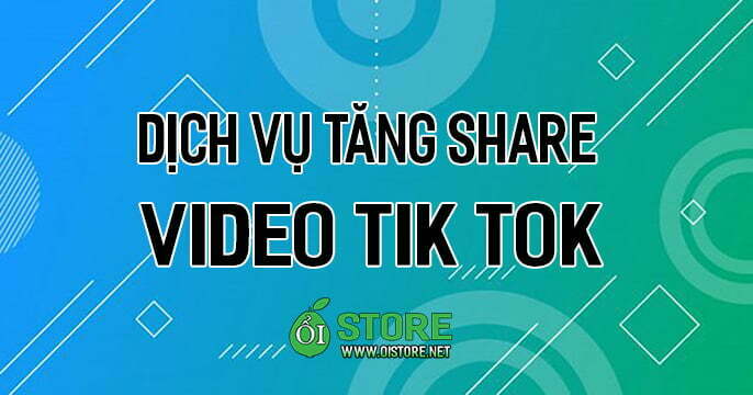 dich-vu-tang-share-video-tik-tok